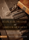 Image for Cual es el mensaje del Libro de Mormon?: una guia cristiana y breve al libro sangrado de los mormones