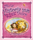 Image for Biblia para ninas: la historia mas dulce : tiernas palabras y pensamietnos = The sweetest story Bible : sweet thoughts and sweet words for little girls