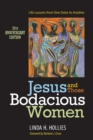 Image for Jesus and Those Bodacious Women: Life Lessons from One Sister to Another (Anniversary)