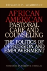 Image for African American Pastoral Care and Counseling: The Politics of Oppression and Empowerment