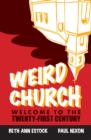 Image for Weird Church: Welcome to the Twenty-First Century