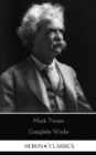 Image for Mark Twain: The Complete Works (Heron Classics)