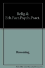 Image for Religious and Ethical Factors in Psychiatric Practice