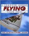 Image for I Learned About Flying From That, Vol. 3