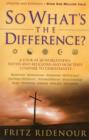 Image for So What&#39;s the Difference? : How the World&#39;s Faiths Compare to Christianity