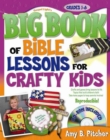 Image for Big Book of Bible Lessons for Crafty Kids