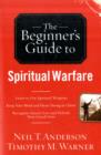 Image for The Beginner&#39;s Guide to Spiritual Warfare