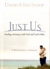 Image for Just Us : Finding Intimacy with God and Each Other