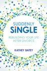 Image for Suddenly Single: Rebuilding Your Life after Divorce