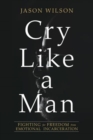 Image for Cry Like a Man