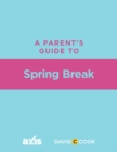 Image for Parent&#39;s Guide to Spring Break