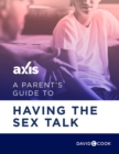 Image for Parent&#39;s Guide to Having the Sex Talk.