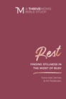 Image for Rest: Finding Stillness in the Midst of Busy