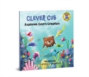 Image for Clever Cub Explores Gods Creat