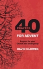 Image for 40 Prayers for Advent : Prayers for your  Church and small group