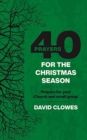 Image for 40 Prayers for the Christmas Season : Prayers for your Church and small group