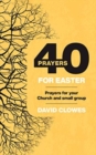 Image for 40 PRAYERS FOR EASTER