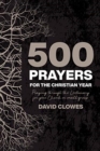 Image for 500 Prayers For The Christian Year