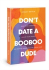 Image for Dont Date a Booboo Dude