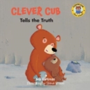 Image for Clever Cub Tells the Truth