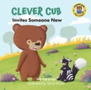 Image for Clever Cub Invites Someone New