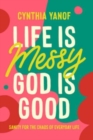Image for Life Is Messy God Is Good