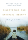 Image for Discovering Our Spiritual Identity – Practices for God`s Beloved