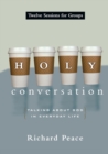 Image for Holy Conversation : Talking About God in Everyday Life