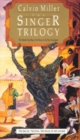 Image for The Singer Trilogy – The Mythic Retelling of the Story of the New Testament