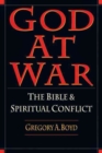 Image for God at War – The Bible and Spiritual Conflict