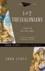 Image for 1 &amp; 2 Thessalonians – Living in the End Times