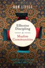 Image for Effective Discipling in Muslim Communities – Scripture, History and Seasoned Practices