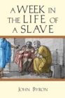 Image for A Week in the Life of a Slave