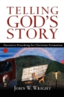 Image for Telling God&#39;s Story : Narrative Preaching for Christian Formation