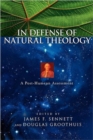 Image for In Defense of Natural Theology : A Post-Humean Assessment