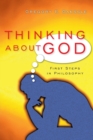 Image for Thinking about God : First Steps in Philosophy