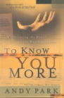 Image for To Know You More : Cultivating the Heart of the Worship Leader