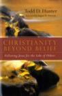 Image for Christianity Beyond Belief : Following Jesus for the Sake of Others