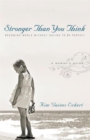Image for Stronger Than You Think : Becoming Whole Without Having to Be Perfect. A Woman&#39;s Guide