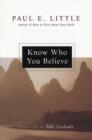 Image for Know Who You Believe