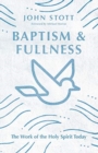 Image for Baptism and Fullness – The Work of the Holy Spirit Today