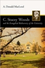 Image for C. Stacey Woods and the Evangelical Rediscovery of the University