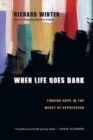 Image for When Life Goes Dark – Finding Hope in the Midst of Depression