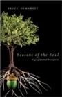 Image for Seasons of the Soul : Stages of Spiritual Development