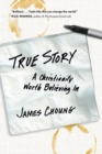 Image for True Story : A Christianity Worth Believing in