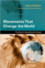 Image for Movements That Change the World – Five Keys to Spreading the Gospel