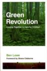 Image for The Green Revolution : The Global Impact of Our Daily Choices