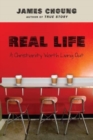 Image for Real Life – A Christianity Worth Living Out