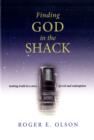 Image for Finding God in the Shack : Seeking Truth in a Story of Evil and Redemption