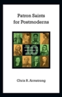 Image for Patron Saints for Postmoderns : Ten from the Past Who Speak to Our Future